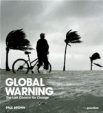 Brown : Global Warning : The Last Chance for Change