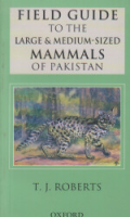 Roberts : Field Guide to the Large and Medium-Sized Mammals of Pakistan :