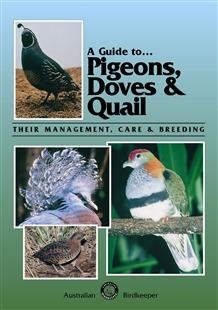 Brown: A Guide to Pigeons, Doves and Quails - Their Management, Care and Breeding