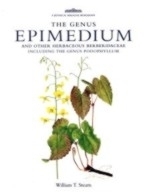 Stearn : The Genus Epimedium : and other Herbaceous Berberidaceae including the Genus Podophyllum