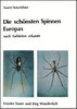 Sauer, Wunderlich: Die schönsten Spinnen Europas - nach Farbfotos erkannt