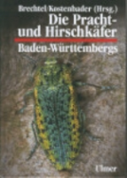 Brechtel, Kostenbader (Hrsg.) : Die Pracht- und Hirschkäfer Baden-Württembergs :