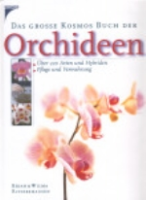 Rittershausen, Rittershausen : Das große Kosmos-Buch der Orchideen : Über 220 Arten und Hybriden - Pflanzen und Vermehrung