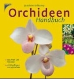 Erfkamp : Orchideen-Handbuch : Doe schönsten Arten und Hybriden - Richtig pflegen und vermehren