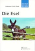 Flade : Die Esel : Haus- und Wildesel, Equus asinus, NBB-Band 638