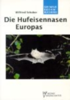 Schober : Die Hufeisennasen : Rhinolophidae - Neue Brehm-Bücherei, Bd. 647