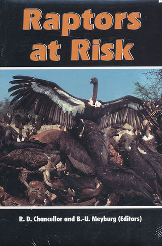 Chancellor, Meyburg: Raptors at Risk: Proceedings of the World Conference on Birds of Prey and Owls