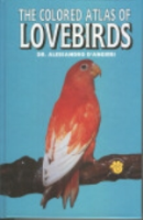 D'Angieri : The Coloured Atlas of Lovebirds :