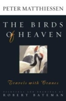 Matthiessen (Text); Bateman (Illustr.) : The Birds of Heaven : Travels with Cranes