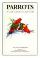 Juniper, Parr : Parrots : A Guide to the Parrots of the World