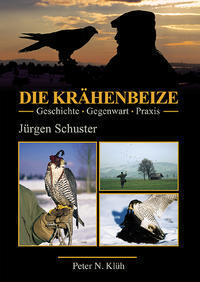 Schuster: Die Krähenbeize - Geschichte, Gegenwart, Praxis