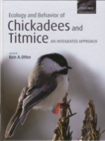 Otter : Ecology and Behavior of Chickadees and Titmice an integrated approach : An Integrated Approach
