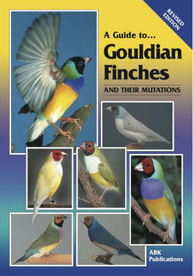 Marshall, Lewis, Martin, Martin: A Guide to Gouldian Finches and their Mutations