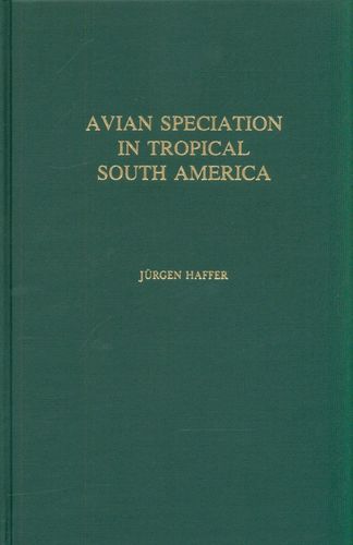 Haffer: Avian Speciation in Tropical South America