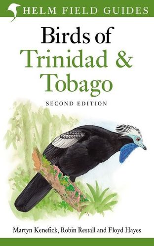 Kenefick, Restall, Hayes: Birds of Trinidad and Tobago - Second Edition