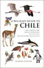 Chester: A Wildlife Guide to Chile