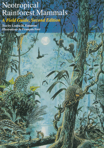 Emmons: Neotropical Rainforest Mammals - A Field Guide