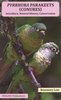 Low: Pyrrhura Parakeets (Conures) - Aviculture, Natural History, Conservation