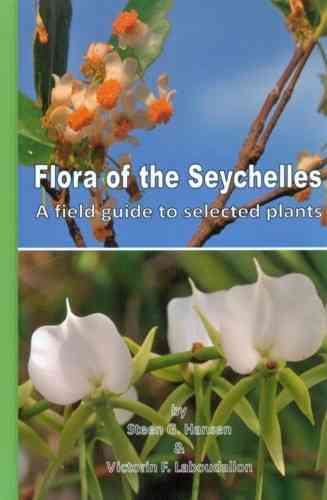 Hansen, Laboudallon: Flora of the Seychelles - A Field Guide to Selected Plants