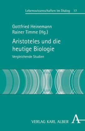 Heinemann, Timme (Hrsg.): Aristoteles und die heutige Biologie - Vergleichende Studien