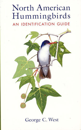 West: North American Hummingbirds - An Identification Guide