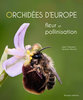 Claessens, Kleynen Orchidées d'Europe - Fleur et pollinisation