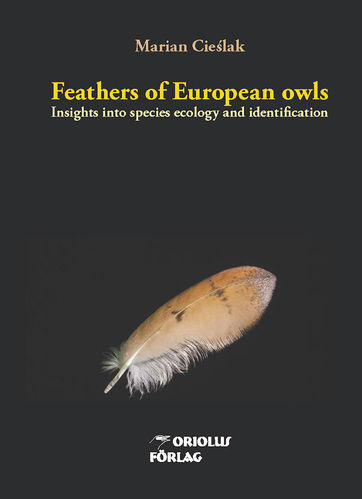 Cieślak: Feathers of European owls - insights into species ecology and identification