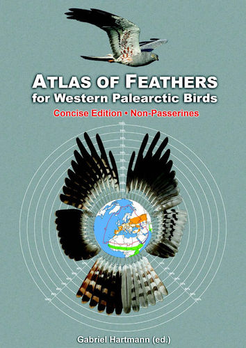 Hartmann: Atlas of Feathers of Western Palearctic Birds - Concise Edition – Vol. II Non-Passerines