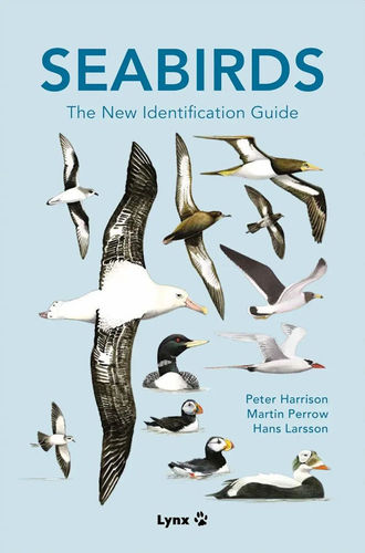 Harrison, Perrow, Larsson: Seabirds - The New Identification Guide