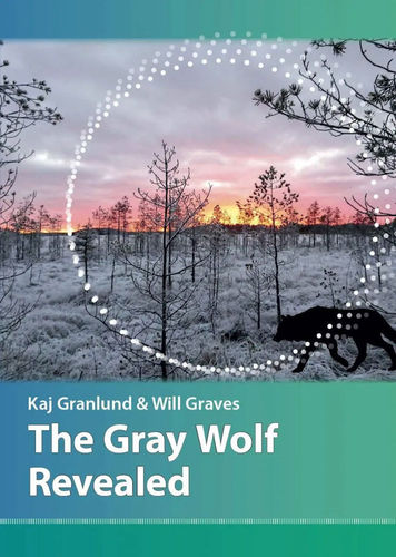 Granlund, Gaves: The Gray Wolf Revealed