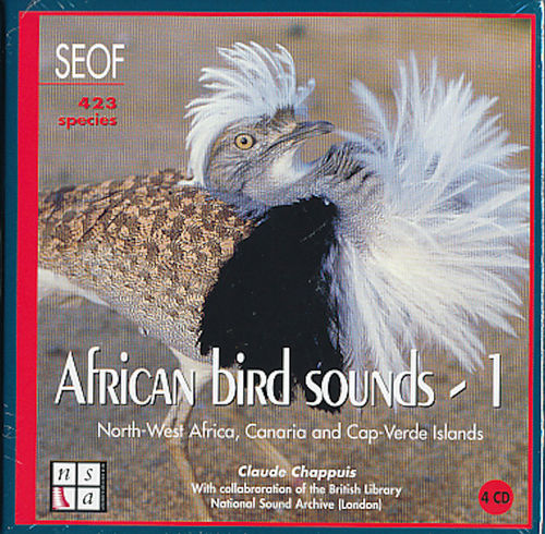 Chappuis: African Bird Sounds - Oiseaux d'Afrique 1, Vol. 1: Oiseaux Maghreb - North-West Africa