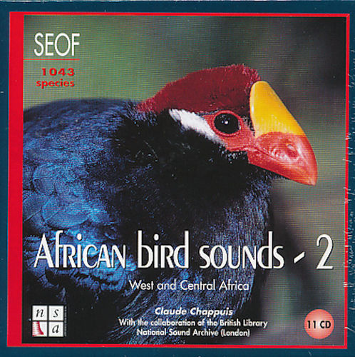 Chappuis: African Bird Sounds - Oiseaux d'Afrique Vol. 2: West and Central Africa