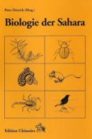 Dittrich (Hrsg.); Nickel, Hornung (Bea.) : Biologie der Sahara : Ein Führer durch die Tier- und Pflanzenwelt der Sahara mit Bestimmungstabellen