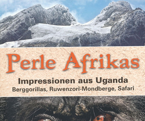 Klotz (Hrsg.): Perle Afrikas - Impressionen aus Uganda - Berggorillas, Ruwenzori-Mondberge, Safari