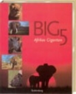 Autorenkollektiv : Big 5 - Afrikas Giganten :