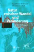 Bundesamt für Naturschutz (Hrsg.), Erdmann, Schell : Natur zwischen Wandel und Veränderung : Ursache, Wirkungen, Konsequenzen