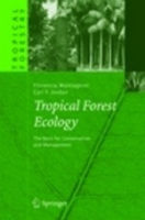 Montagnini, Jordan : Tropical Forest Ecology : The Basis for Conservation and Management
