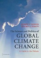 Dessler, Parson : The Science and Politics of Global Climate Change : A Guide to the Debate