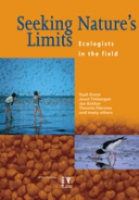 Drent, Tinbergen, Bakker, Piersma et al : Seeking Nature's Limits : Ecologists in the field