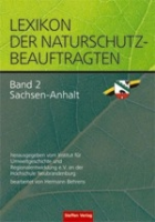 Behrens (Bea.); Institut für Umweltgeschichte und Regionalentwicklung e. V. (Hrsg.) : Lexikon der Naturschutzbeauftragten : Band 2 Sachsen-Anhalt
