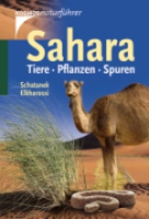 Schatanek, Elkharassi: Sahara : Tiere - Pflanzen - Spuren