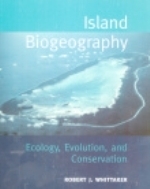 Whittaker : Island Biogeography : Ecology, Evolution, and Conservation