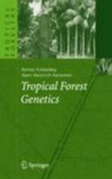 Finkeldey, Hattemer : Tropical Forest Genetics :