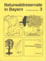Kölbel, Albrecht : Beiträge zu Eichen-Naturwaldreservaten in Bayern : Naturreservate in Bayern, Band 3