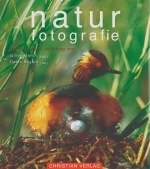 Martin (Fotos), Boyard (Text) : Naturfotografie : Professionelle Anleitung von Gilles Martin (Fotos) und Denis Boyard (Text)