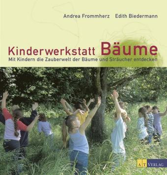 Frommherz, Biedermann: Kinderwerkstatt Bäume