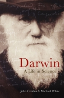 Gribbin, White : Darwin : A Life in Science