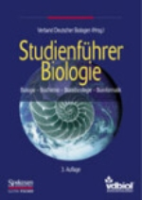Verband Deutscher Biologen : Studienführer Biologie : Biologie - Biochemie - Biotechnologie - Bioinformatik