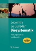Lecointre, LeGuyader : Biosystematik : Alle Organismen im Überblick - Die neue Ordnung im Leben