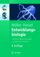 Müller, Hassel : Entwicklungsbiologie und Reproduktionsbiologie von Menschen und Tieren :